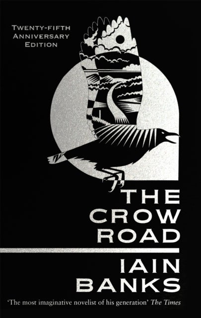 The Crow Road - 'One of the best opening lines of any novel' Guardian