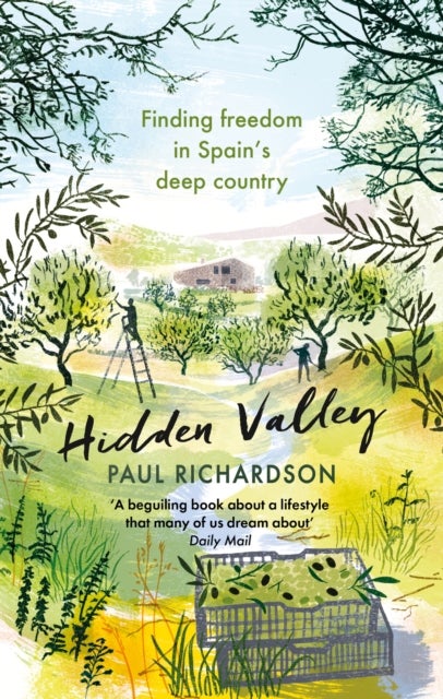 Hidden Valley - Finding freedom in Spain's deep country
