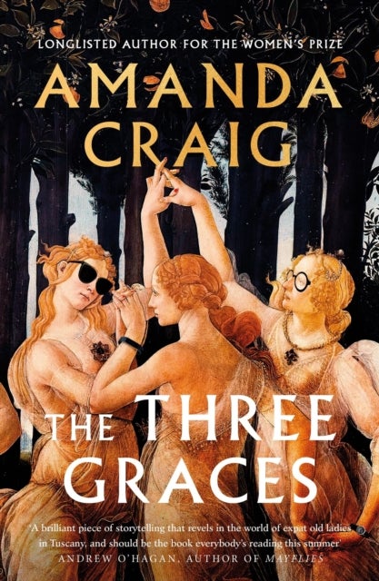 The Three Graces - 'The book everybody should be reading this summer' Andrew O'Hagan