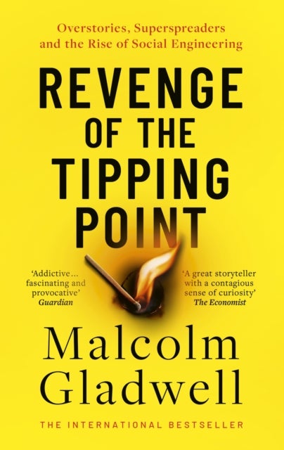 Revenge of the Tipping Point - Overstories, Superspreaders and the Rise of Social Engineering