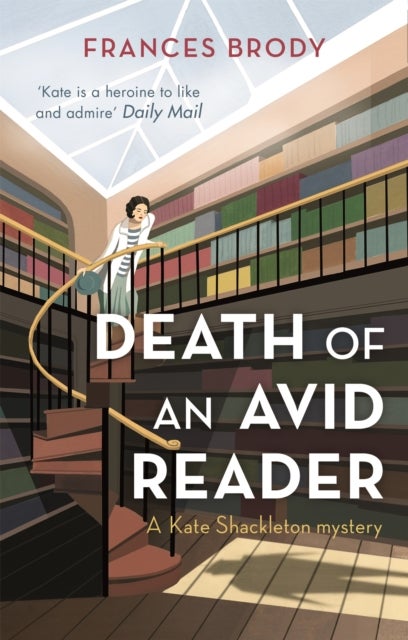 Death of an Avid Reader - Book 6 in the Kate Shackleton mysteries