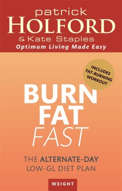 Burn Fat Fast - The alternate-day low-GL diet plan