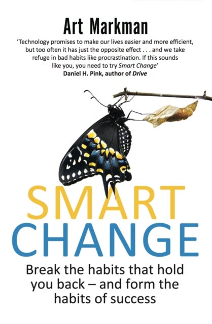 Smart Change - Break the habits that hold you back and form the habits of success