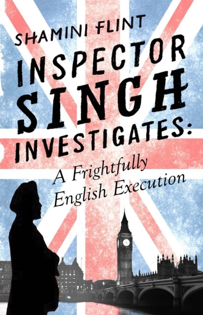 Inspector Singh Investigates: A Frightfully English Execution - Number 7 in series