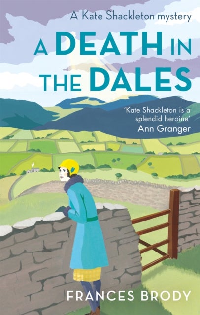 A Death in the Dales - Book 7 in the Kate Shackleton mysteries