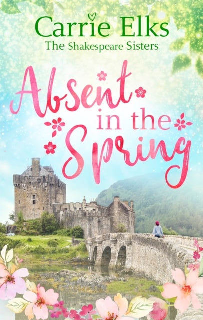 Absent in the Spring - the perfect feel-good romance