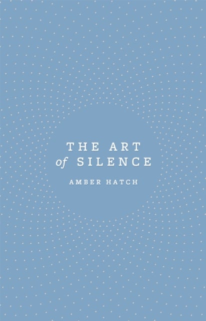 The Art of Silence