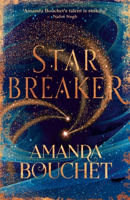 Starbreaker - 'Amanda Bouchet's talent is striking' Nalini Singh