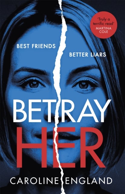 Betray Her - An absolutely gripping psychological thriller with a heart-pounding twist