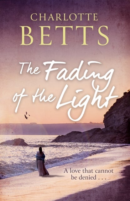 The Fading of the Light - a heart-wrenching historical family saga set on the Cornish coast