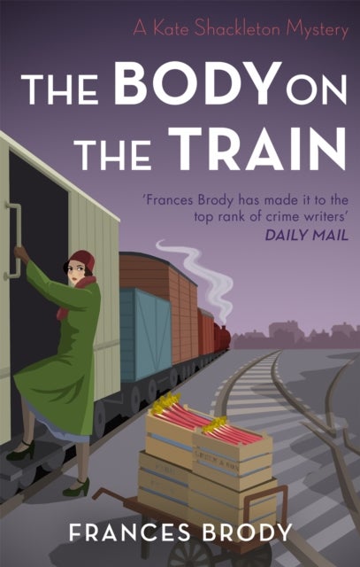 The Body on the Train - Book 11 in the Kate Shackleton mysteries
