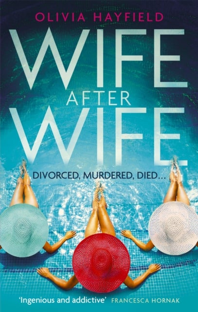 Wife After Wife - deliciously entertaining and addictive, the perfect beach read