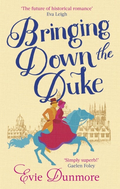 Bringing Down the Duke - swoony, feminist and romantic, perfect for fans of Bridgerton