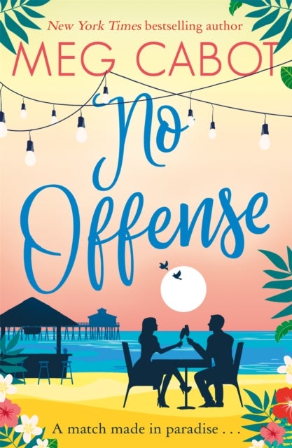 No Offense - escape to paradise with the perfect laugh out loud summer romcom
