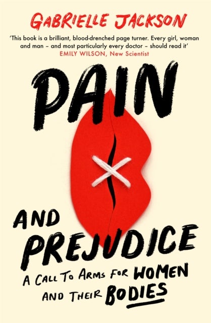 Pain and Prejudice - A call to arms for women and their bodies