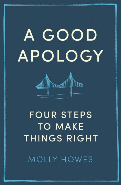 A Good Apology - Four steps to make things right