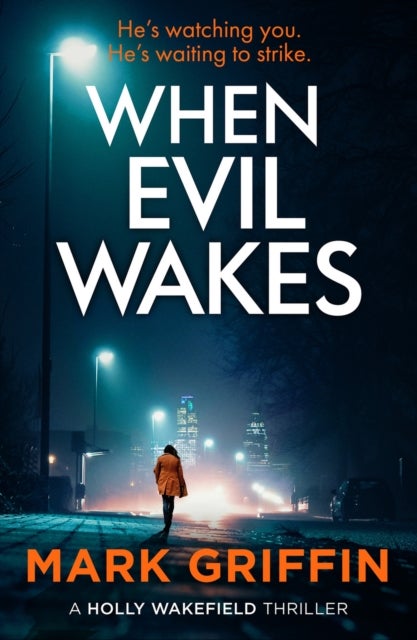 When Evil Wakes - The serial killer thriller that will have you gripped