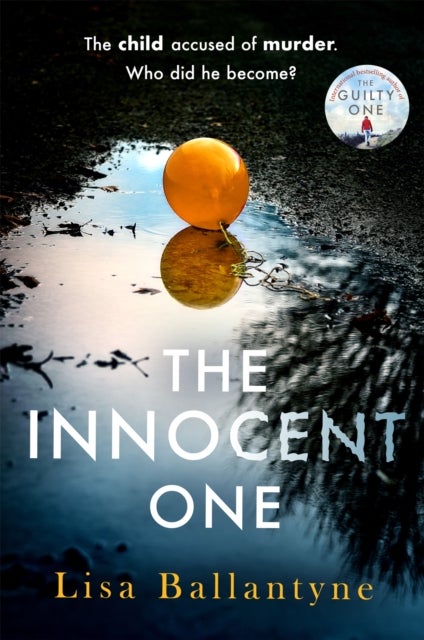 The Innocent One - The gripping, must-read thriller from the Richard & Judy Book Club bestselling author