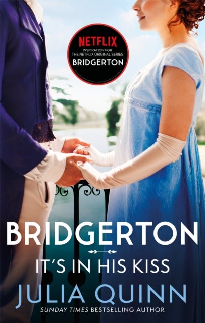 Bridgerton: It's In His Kiss (Bridgertons Book 7) - Inspiration for the Netflix Original Series Bridgerton