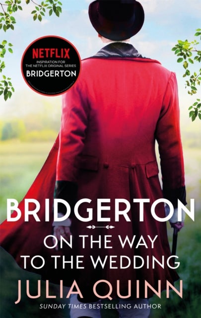 Bridgerton: On The Way To The Wedding (Bridgertons Book 8) - Inspiration for the Netflix Original Series Bridgerton