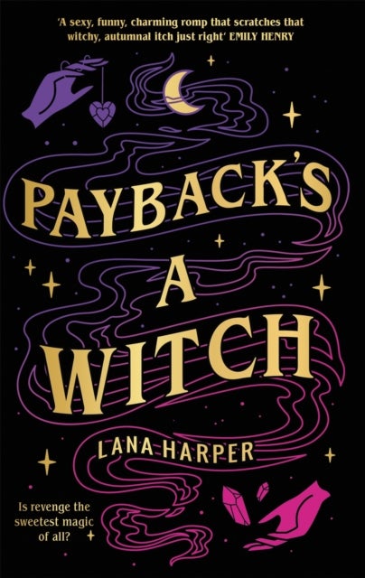 Payback's a Witch - an absolutely spellbinding romcom