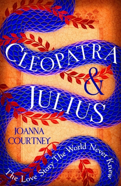 Cleopatra & Julius - The love story the world never knew