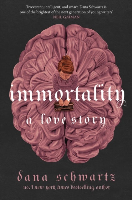 Immortality: A Love Story - the New York Times bestselling tale of mystery, romance and cadavers