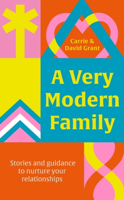 A Very Modern Family - Stories and guidance to nurture your relationships