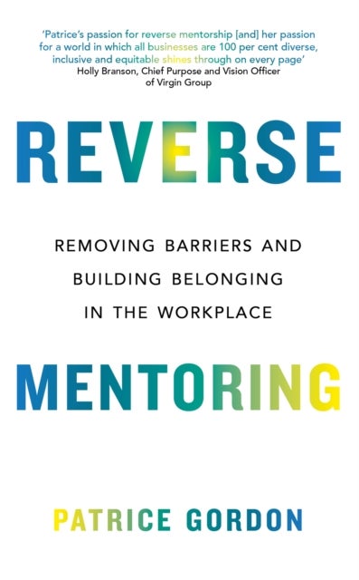 Reverse Mentoring - Removing Barriers and Building Belonging in the Workplace