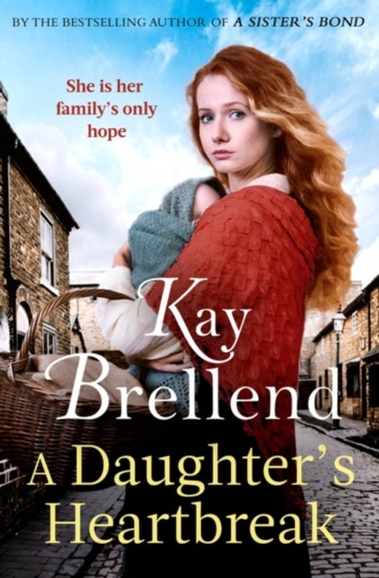A Daughter's Heartbreak - A captivating, heartbreaking World War One saga, inspired by true events