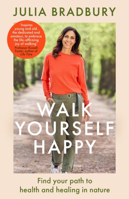 Walk Yourself Happy - Find your path to health and healing in nature