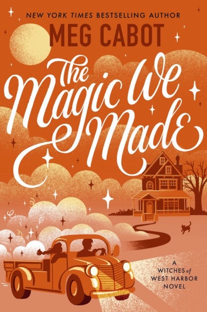 The Magic We Made - the new charming adult paranormal romance from the bestselling author of The Princess Diaries