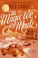 The Magic We Made