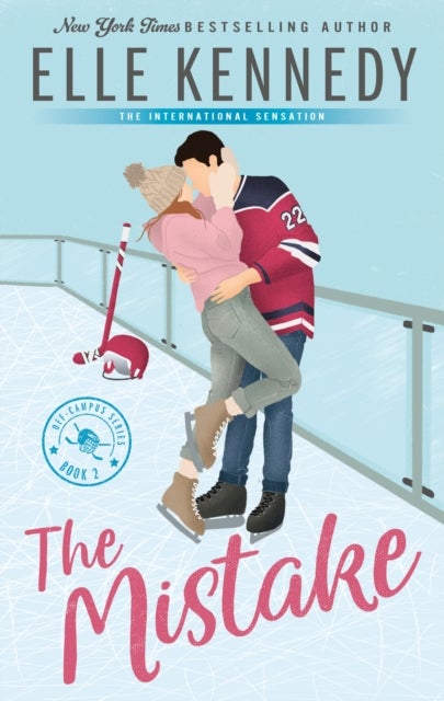 The Mistake - The addictive sports romance from TikTok sensation and bestselling author, Elle Kennedy!