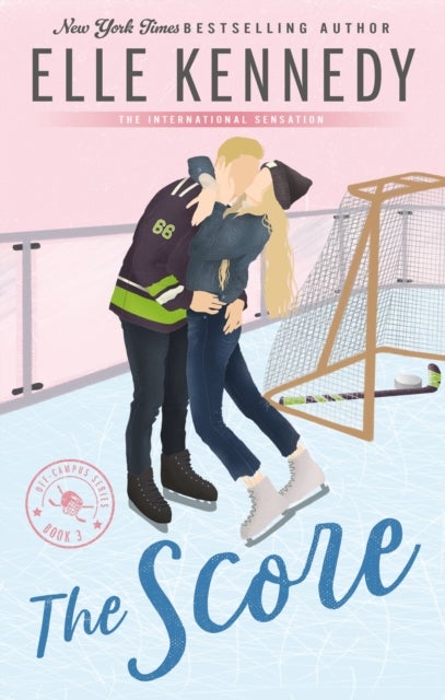 The Score - The addictive sports romance from TikTok sensation and bestselling author, Elle Kennedy!