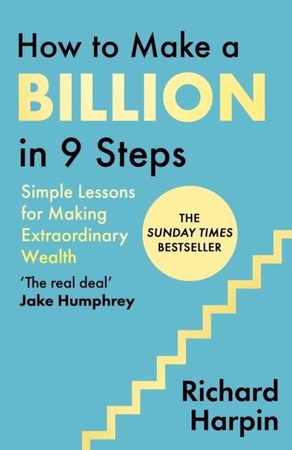 How to Make a Billion in Nine Steps - The 9 Secrets