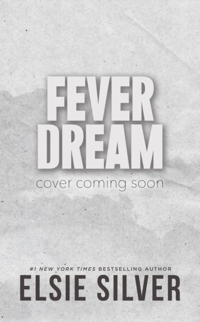 Fever Dream - DISCOVER THE BRAND NEW SMALL TOWN ROMANCE SERIES FROM THE NO.1 SUNDAY TIMES BESTSELLING AUTHOR