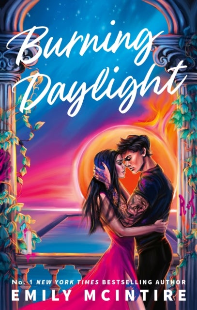 Burning Daylight - A STAR-CROSSED, ENEMIES TO LOVERS, FORBIDDEN ROMANCE