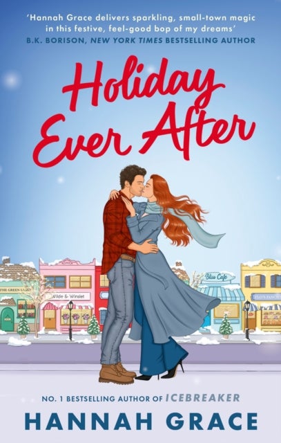 Holiday Ever After - Hallmark meets Gilmore Girls in this festive romance from the bestselling author of Icebreaker