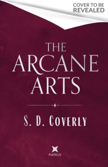 The Arcane Arts - A Thrilling Dark Academia Romance of Magic and Forbidden Love