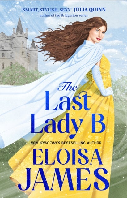 The Last Lady B - a brand-new witty historical romance with a gothic twist