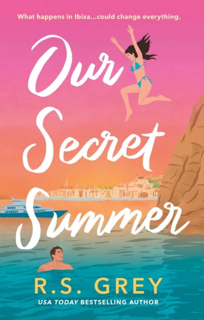 Our Secret Summer - escape to sunshine in this sparkling summertime romance