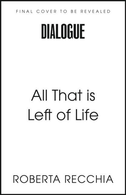 All That is Left of Life