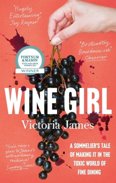 Wine Girl - A sommelier's tale of making it in the toxic world of fine dining