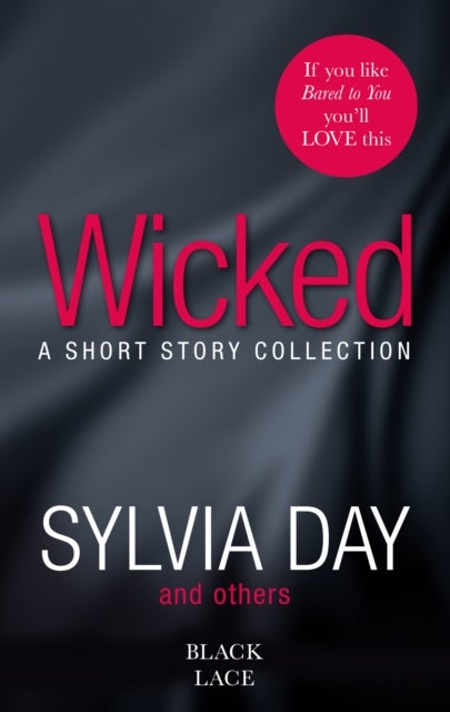 Wicked - Featuring the Sunday Times bestselling author of Bared to You