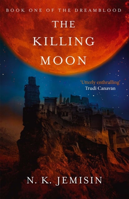The Killing Moon - Dreamblood: Book 1