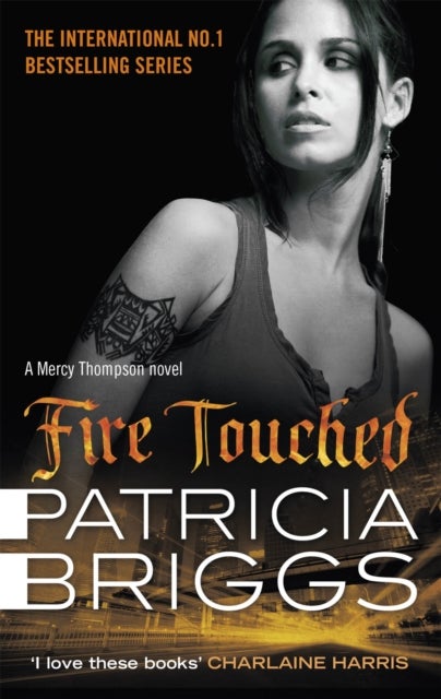Fire Touched - Mercy Thompson: Book 9