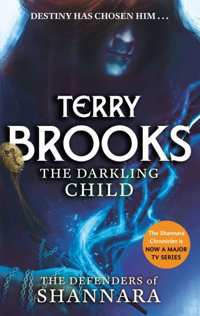 The Darkling Child - The Defenders of Shannara