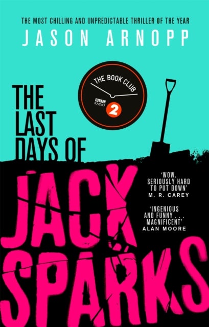 The Last Days of Jack Sparks - The most chilling and unpredictable thriller of the year