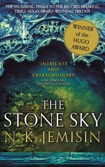 The Stone Sky - The Broken Earth, Book 3, WINNER OF THE HUGO AWARD 2018